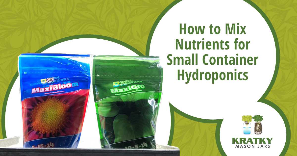 How to Mix Nutrients for Small Container Hydroponics Image of a small container, featuring Kratky Mason Jars and highlighting how to mix nutrients for small container hydroponics.